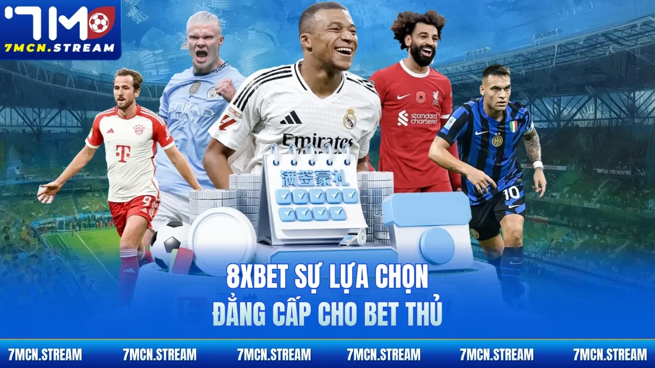 8XBET sự lựa chọn đẳng cấp cho bet thủ