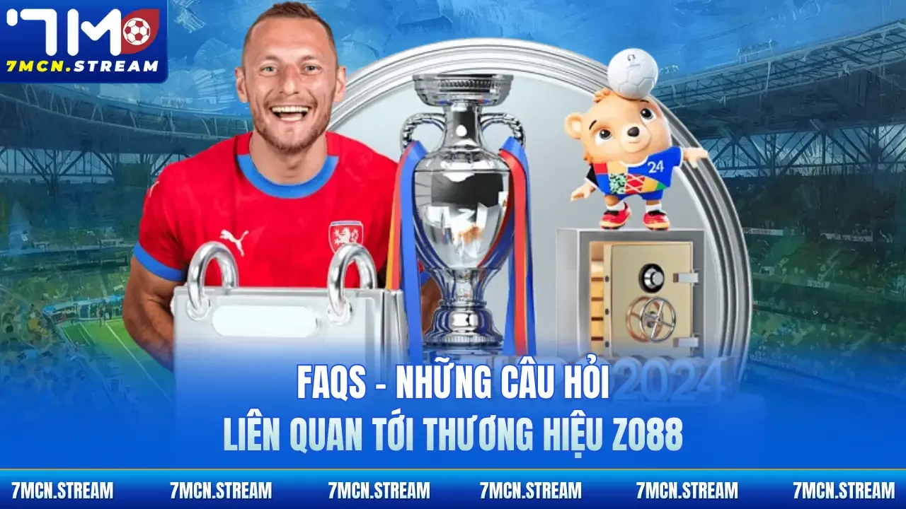 FAQs - Những câu hỏi liên quan tới thương hiệu Zo88