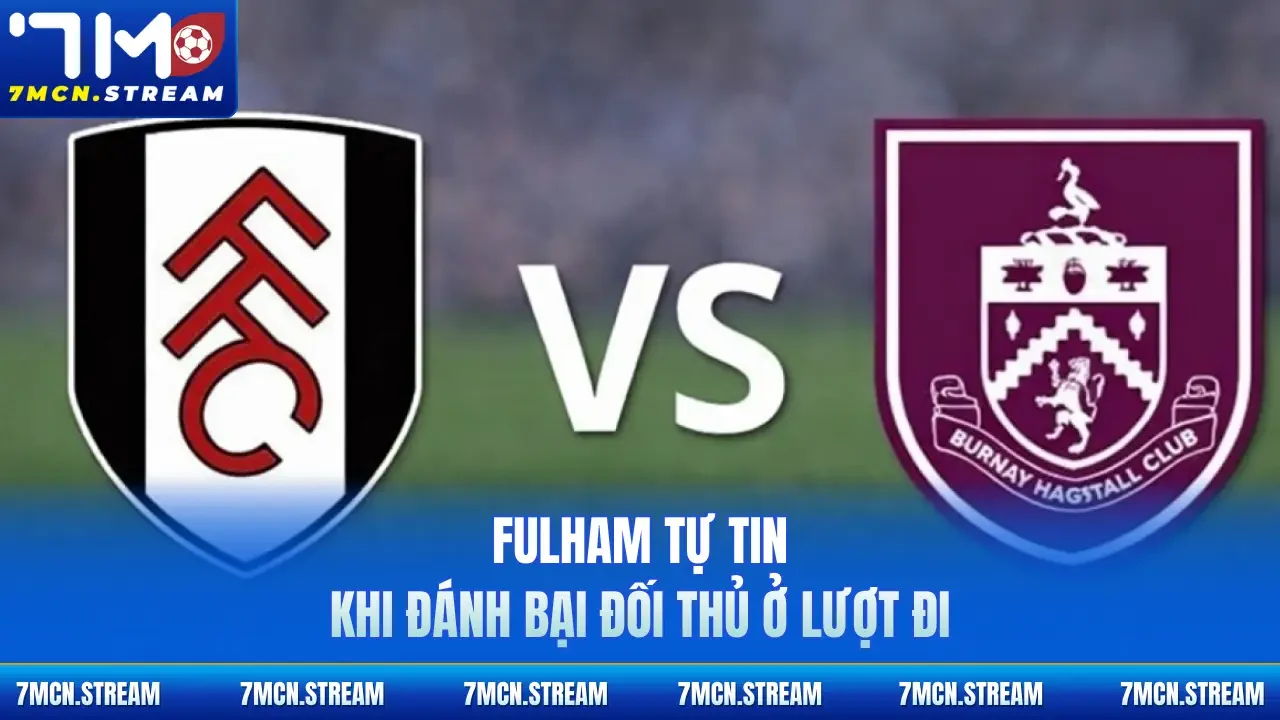 Fulham tự tin khi đánh bại đối thủ ở lượt đi