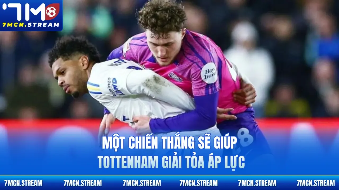 Một chiến thắng sẽ giúp Tottenham giải tỏa áp lực