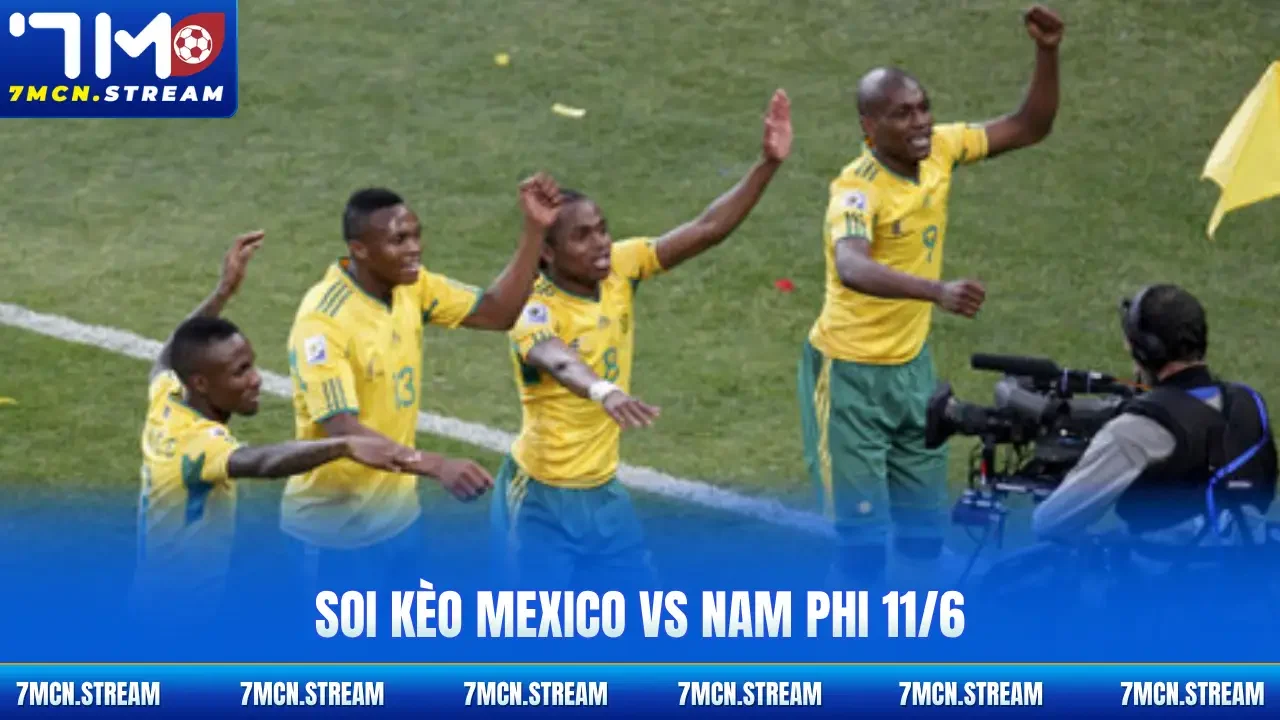 Soi kèo Mexico Vs Nam Phi 11/6